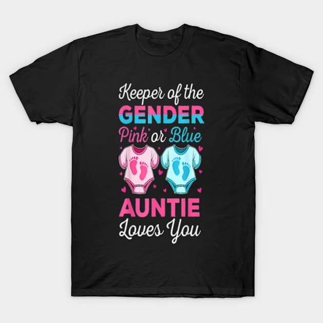 Keeper Of The Gender Auntie Loves You Baby Gender Reveal T-Shirt by Eduardo